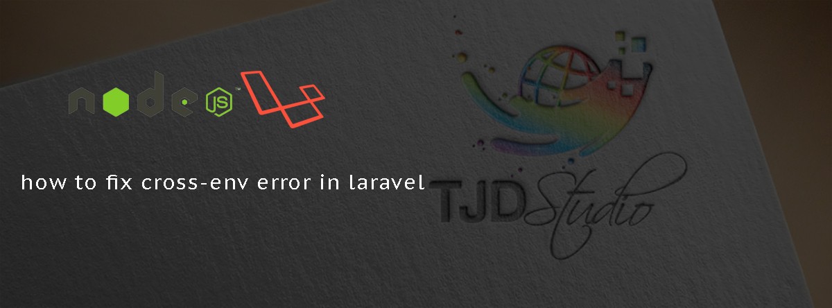 how to fix cross-env error in laravel